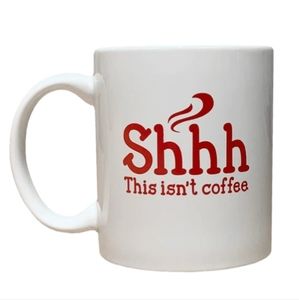 Shhh... This isn't coffee "Drink Wisconsinbly"/Coffee Mug